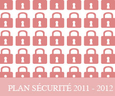 PLAN SÉCURITÉ 2011 - 2012